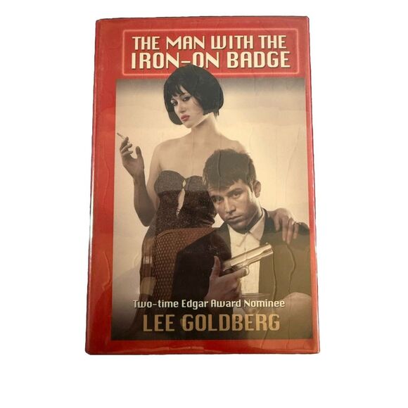 Man with the Iron-On Badge by Lee Goldberg (2005, Hardcover) SIGNED - Picture 1 of 3